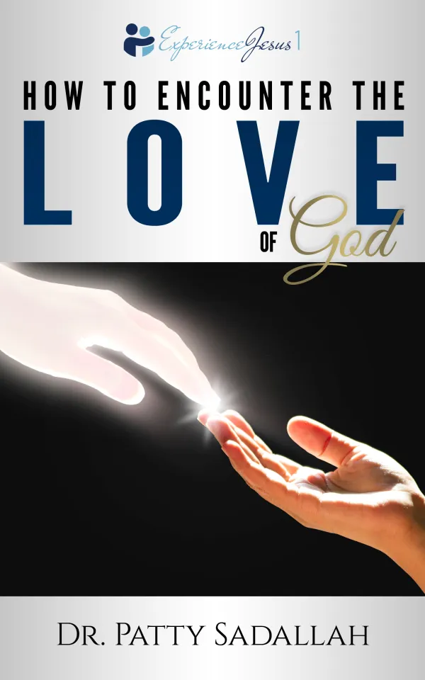 Encounter the LOVE of God: Experience Jesus Book 1